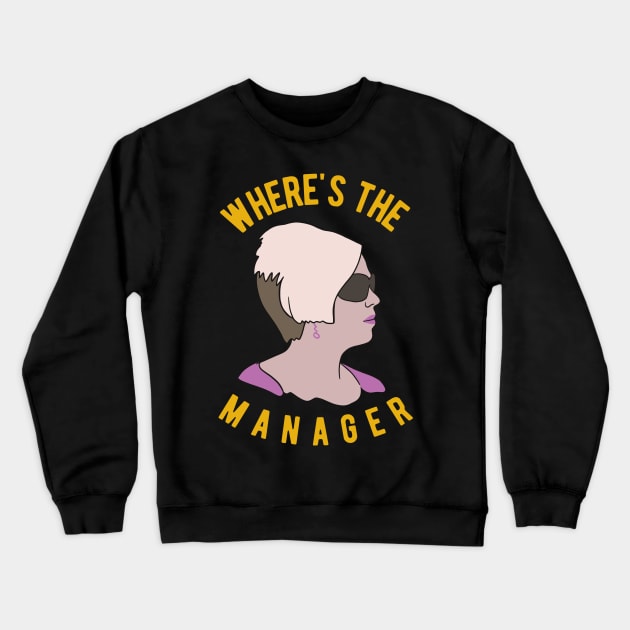 Karen Meme - I Need To Talk To The Manager Crewneck Sweatshirt by isstgeschichte